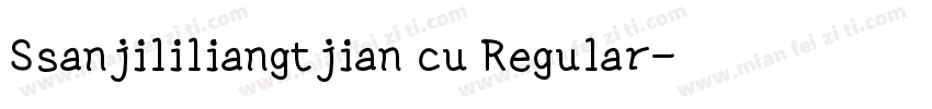 Ssanjililiangtjian cu Regular字体转换